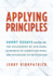 Applying Principles: Short Essays Based on the Philosophy of Ayn Rand, Economics of Ludwig von Mises, and Psychology of Edith Packer