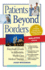 Patients Beyond Borders Malaysia Edition: Everybody's Guide to Affordable, World-Class Medical Care Abroad (Patients Beyond Borders Medical Travel Guides)