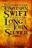 The Strange Case of Jonathan Swift and the Real Long John Silver-Third Edition-Swift's Silver Mine Discovered