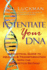 Potentiate Your Dna a Practical Guide to Healing Transformation With the Regenetics Method