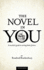 The Novel in You: a Novelist's Guide to Writing Better Fiction