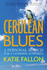 Cerulean Blues: a Personal Search for a Vanishing Songbird