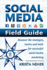 Social Media Field Guide: Discover the Strategies, Tactics and Tools for Successful Social Media Marketing