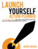 Launch Yourself Action Planner: the Official Companion Guide to Launch Yourself: a Proven Method to Define, Design, and Deliver a Powerful Personal Br