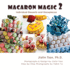 Macaron Magic 2 Individual Desserts and Showpieces