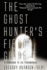 The Ghost Hunter's Field Guide a Guide Book to the Paranormal