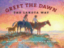 Greet the Dawn the Lakota Way