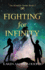 Fighting for Infinity (the Kindrily)