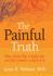 The Painful Truth: What Chronic Pain is Really Like and Why It Matters to Each of Us