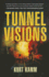 Tunnel Visions