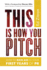 This is How You Pitch