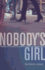 Nobody's Girl: a Memoir of Lost Innocence, Modern Day Slavery & Transformation