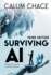Surviving Ai: the Promise and Peril of Artificial Intelligence