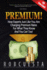 Premium How Experts Just Like You Are Charging Premium Rates for What They Know and You Can Too