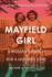 Mayfield Girl a Woman's Search for Mother's Love a Memoir of Newcastle and Country Nsw