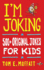 Im Joking: 500+ Original Jokes for Kids