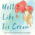 Melt Like Ice Cream (Paperback Or Softback)