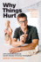 Why Things Hurt: Life Lessons from an Injury-prone Physical Therapist