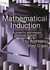 Mathematical Induction: a Powerful and Elegant Method of Proof (Xyz)
