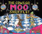 The Cows Go Moo Shuffle!