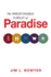 The Irresponsible Pursuit of Paradise