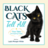 Black Cats Tell All: True Tales and Inspiring Images