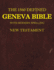 The 1560 Defined Geneva Bible: With Modern Spelling, New Testament (1)