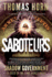 Saboteurs: How Secret, Deep State Occultists Are Manipulating American Society Through a Washington-Based Shadow Government in Quest of the Final World Order!
