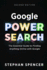 Google Power Search: the Essential Guide to Finding Anything Online With Google