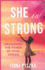 She is Strong: Unleashing The Power Of Your Design