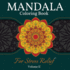 Mandala Coloring Book for Stress Relief: Great Mandalas Coloring Book for Adults, Kids and Teens. Perfect Mandala Designs Book for Adults and Children Who Want to Relax. Volume 2