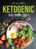 The Ultimate Ketogenic Diet Guide 2021: Beginners Edition