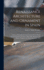 Renaissance Architecture and Ornament in Spain: a Series of Examples Selected From the Purest Works Executed Between the Years 1500-1560, Measured and Drawn, Together With Short Descriptive Text