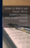 How to Write an Essay, With Sample Essays and Subjects for Essays