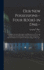 Our new Possessions-- Four Books in one--: A Graphic Account, Descriptive and Historical, of the Tropic Islands of the sea Which Have Fallen Under our Sway ...: Special Chapters on Tropical Cultivation, Sugar, Coffee, etc. ...