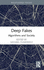 Deep Fakes: Algorithms and Society