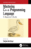 Mastering C++ Programming Language: a Beginner? S Guide (Mastering Computer Science)