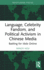 Language, Celebrity Fandom, and Political Activism in Chinese Media: Battling for Idols Online