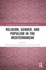 Religion, Gender, and Populism in the Mediterranean