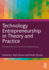 Technology Entrepreneurship in Theory and Practice: Perspectives in Science and Engineering