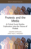 Protests and the Media: a Critical Event Studies Exploration Into the Future of Protest (Routledge Critical Event Studies Research Series. )