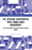 The African Continental Free Trade Area Agreement: the Development of a Rules-Based Trading Order (Routledge Studies on Law in Africa)