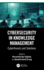 Cybersecurity in Knowledge Management: Cyberthreats and Solutions