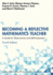 Becoming a Reflective Mathematics Teacher: A Guide for Observations and Self-Assessment