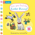 Can You Find the Easter Bunny? : a Felt Flaps Book-the Perfect Easter Gift for Babies! (Campbell Axel Scheffler, 26)
