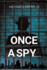 Once a Spy.....