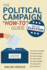 The Political Campaign "How-to" Guide: Win the Election