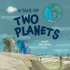 A Tale of Two Planets