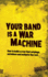 Your Band Is A War Machine: How to build a crew that outplays, outshines and outlasts the rest