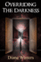 Overriding The Darkness